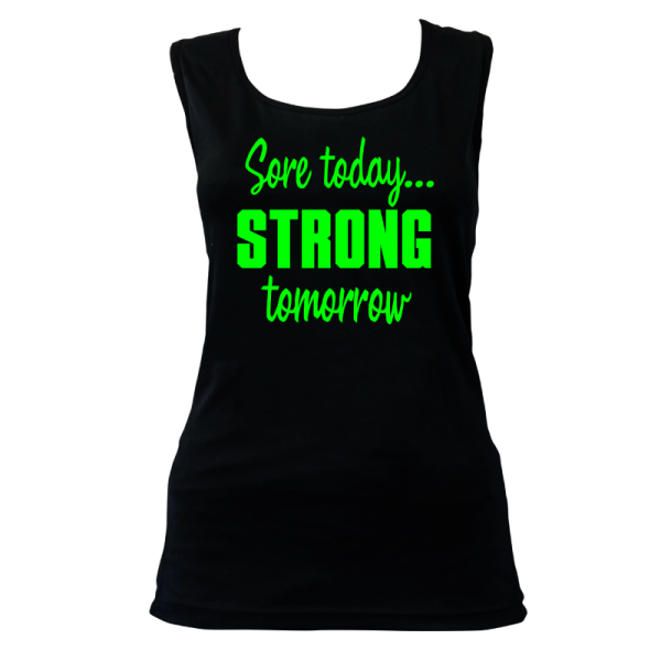Sore today, strong tomorrow activewear
